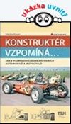 Konstruktr vzpomn... Jak v Plzni vzniklo 200 zvodnch aut a motocykl - Vclav Pauer