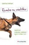 Rambo na vodtku - Pozitivn metoda vchovy agresivnho psa - Sabrina Reichel