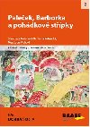 Paleek, Barborka a pohdkov stpky - Stanislava Kocinov; Ivana Polereck; Lucie Vchov