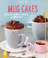 Mug cakes - Zkusky peen v hrnku za pr minut - Angelika Iliesov