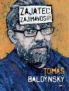 Zajatec zajmavost - Tom Baldnsk