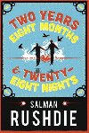 Two Years Eight Months and Twenty-Eight Nights - Rushdie Salman