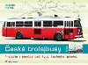 esk trolejbusy - historie a souasnost, typy, technika, provoz - Martin Hark