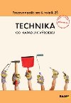 Technika od npadu k vrobku - Eleonra Boocov; Bernardna Borskov; Andrej Fujas
