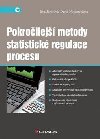 Pokroilej metody statistick regulace procesu - Eva Jaroov; Darja Noskieviov