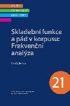 Skladebn funkce a pd v korpusu: Frekvenn analza - Tom Jelnek