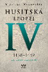 Husitská epopej IV. 1438 -1449 - Za časů bezvládí - Vlastimil Vondruška