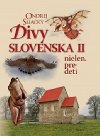 Divy Slovenska II - Ondrej Sliacky