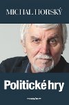 Politick hry - Michal Horsk