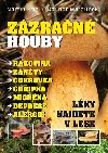 Zzran houby - Dalibor Marounek; Martin K