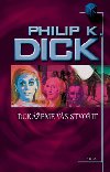 Dokeme vs stvoit - Philip K. Dick