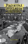 Prvnick dvouletka - Rekodifikace prvnho du, justice a sprvy v 50. letech 20. stolet - Ivana Blhov