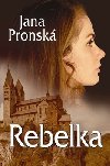 Rebelka - Jana Pronsk