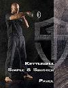 Kettlebell Simple & Sinister - Pavel Tsatsouline