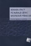 Rehabilitace po nhl cvn mozkov phod - Marcela Lippertov-Grnerov