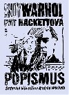 Popismus - edest lta oima Andyho Warhola - Pat Hackettov; Andy Warhol