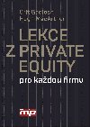 Lekce z Private Equity pro jakokouliv firmu - Orit Gadiesh; Hugh MacArthur