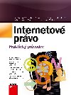 Internetové právo - Petr Otevřel; Michal Matějka; Lukáš Jansa; Petr Mališ