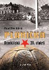 Plnika - Branksk hvzda 20. stolet - Pavel Prochzka