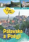 Pálavsko a Podyjí Ottův turistický průvodce - Ivo Paulík