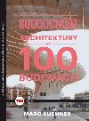 Budoucnost architektury ve 100 budovch - Marc Kushner