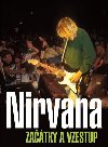 Nirvana Začátky a vzestup - Gillian G. Gaar