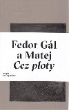 Cez ploty - Fedor Gl