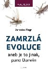 Zamrzl evoluce aneb je to jinak, pane Darwin - Jaroslav Flegr