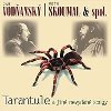 Tarantule a jin nevydan songy - CD - Vodansk Jan, Skoumal Petr,