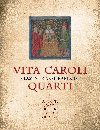 Vita Caroli Quarti - Karel IV. Vlastn ivotopis - Tom Borovsk; Karel IV.