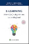 E-learning - Uen (se) s digitlnmi technologiemi - Ji Zounek; Libor Juhak; Hana Staudkov