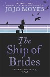 The Ship Full of Brides - Jojo Moyes; Jojo Moyesová