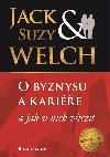 O byznysu a karie - Jack Welch; Suzy Welch