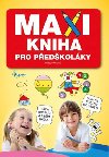MAXIkniha pro předškoláky - Iva Nováková