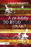 A co kdyby to bylo jinak? - Laura Barnett