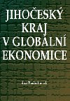 Jihoesk kraj v globln ekonomice - Jan Vchal,kol.