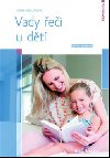 Vady řeči u dětí - Návody pro praxi - Ilona Kejklíčková