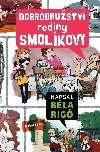 Dobrodružství rodiny Smolíkovy - Béla Rigó; József Romhányi; József Nepp