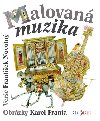 Malovan muzika - Frantiek Novotn; Karel Franta