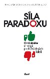 Sla paradoxu - Ovldnte energii porotichdnch idej - Deborah Schroeder-Saulinierov