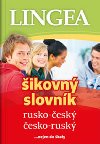 Rusko-český, česko-ruský šikovný slovník...... nejen do školy - Lingea
