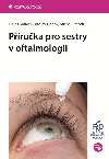 Pruka pro sestry v oftalmologii - Luk Kolark; Vclav Dedek; Michal Ptek