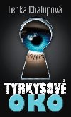 Tyrkysov oko - Lenka Chalupov