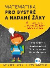 Matematika pro bystré a nadané žáky - Irena Budínová; Růžena Blažková; Milena Vaňurová; Helena Durnová