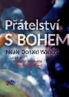 Ptelstv s Bohem - Neale Donald Walsch