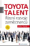Toyota Talent - zen rozvoje zamstnanc podle Toyoty - Jeffrey K. Liker; David P. Meier