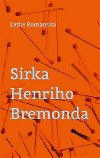 Sirka Henriho Bremonda - Lydie Romansk