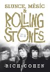 Slunce, Msc a Rolling Stones - Rich Cohen