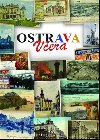 Ostrava včera - Bohuslav Žárský