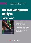 Makroekonomická analýza - teorie a praxe - Vojtěch Spěváček; Václav Žďárek